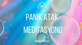 PANİK ATAK MEDİTASYONU