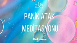 PANİK ATAK MEDİTASYONU