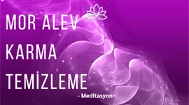 MOR ALEV KARMA TEMİZLEME MEDİTASYONU