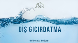 DİŞ GICIRDATMA BİLİNÇALTI TELKİN