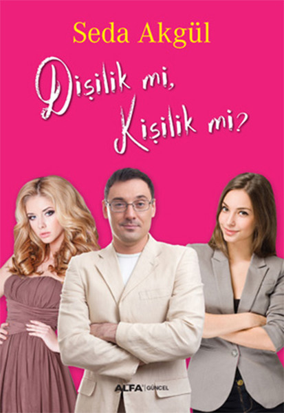 Dişilik mi. Kişilik mi?
