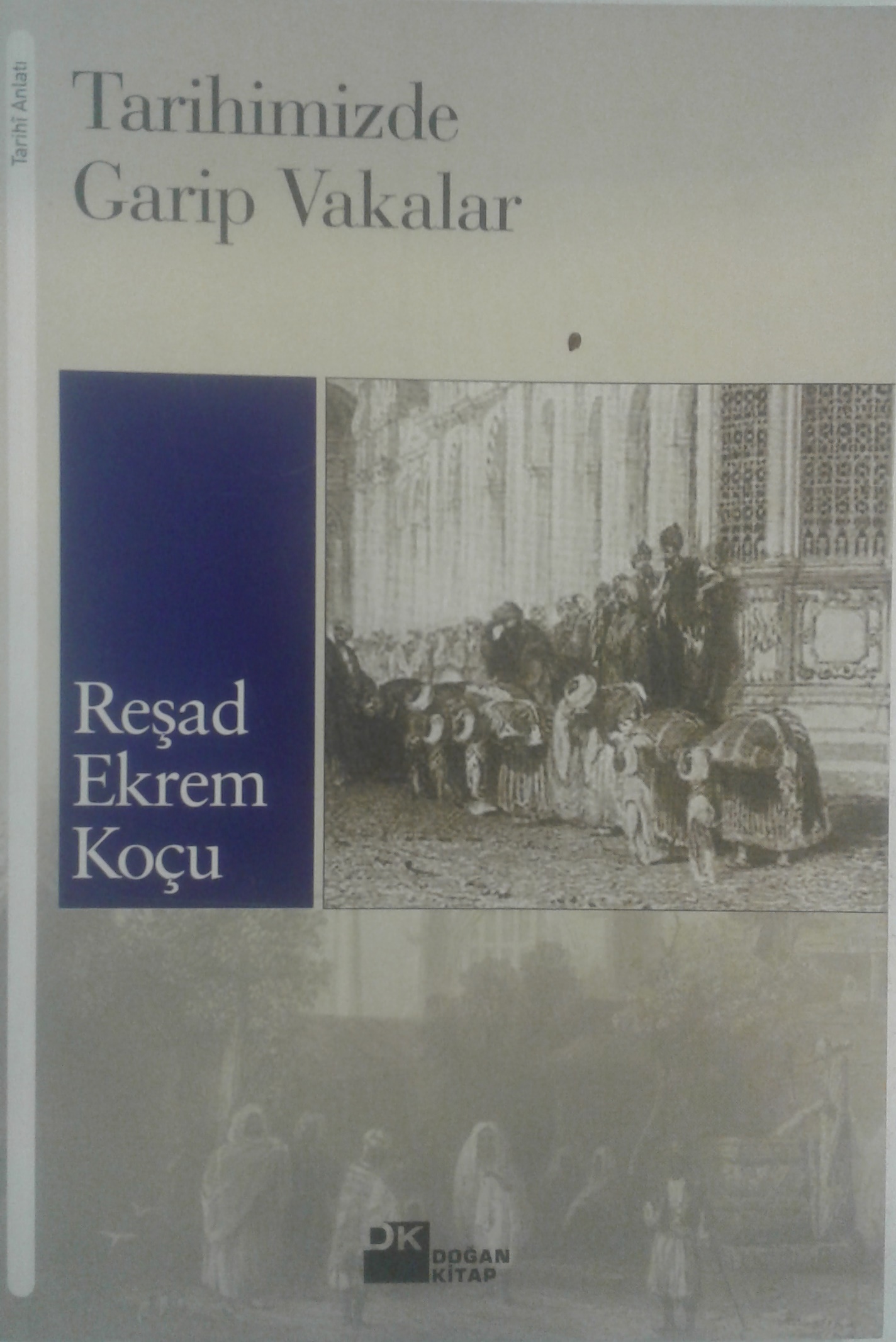 Tarihimizde Garip Vakalar