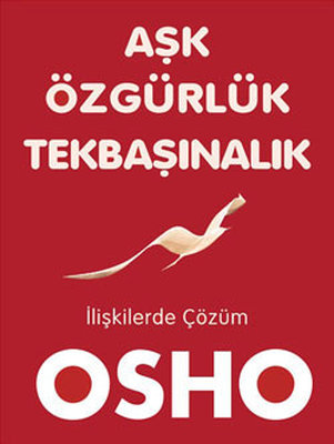 Aşk Özgürlük Tek Başınalık