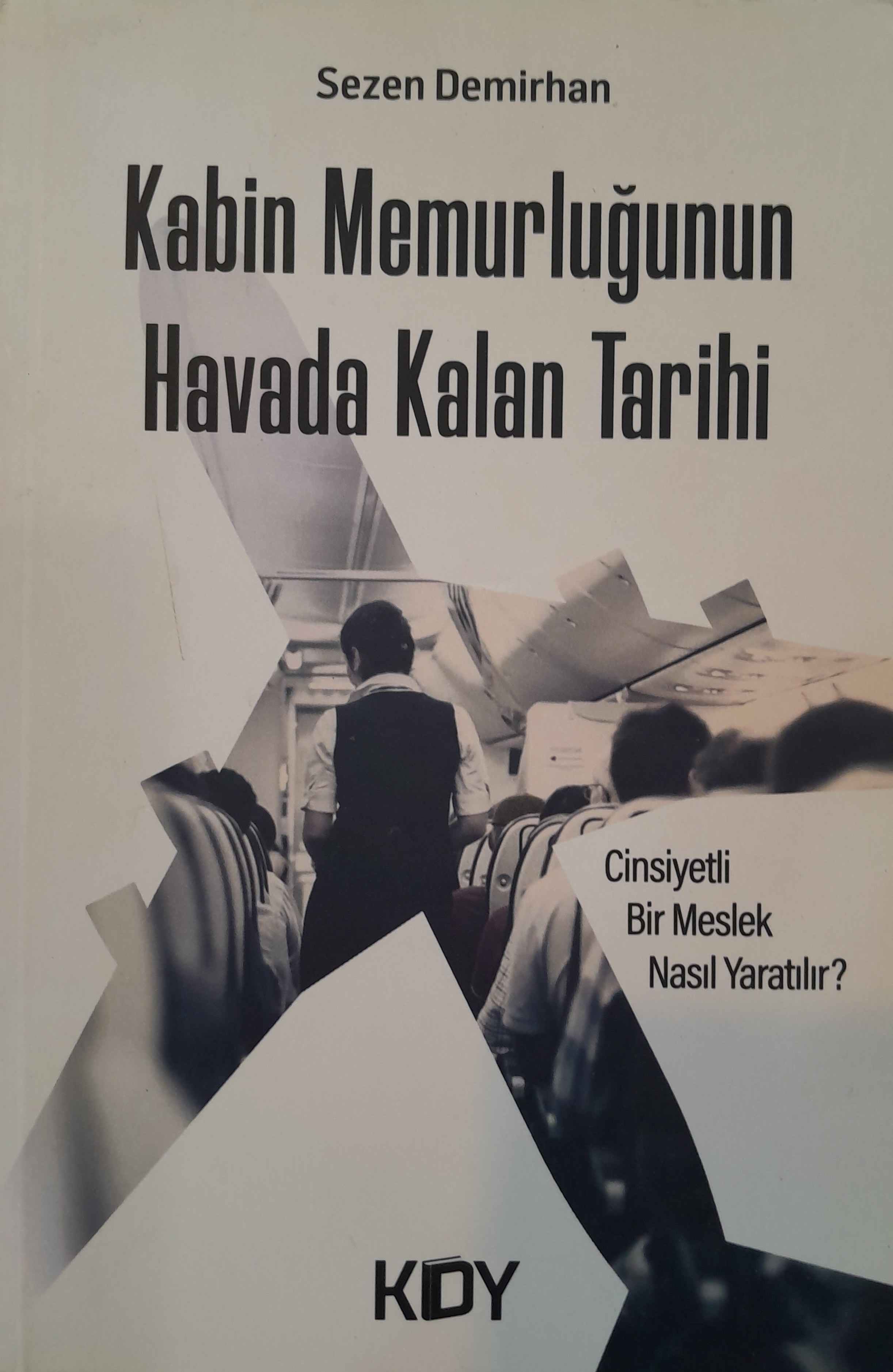 Kabin Memurluğunun Havada Kalan Tarihi